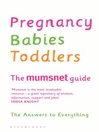 The Complete Mumsnet Guides (eBook): Pregnancy; Babies; Toddlers